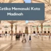 Memasuki Kota Madinah, Baca Doa Berikut untuk Jamaah Haji