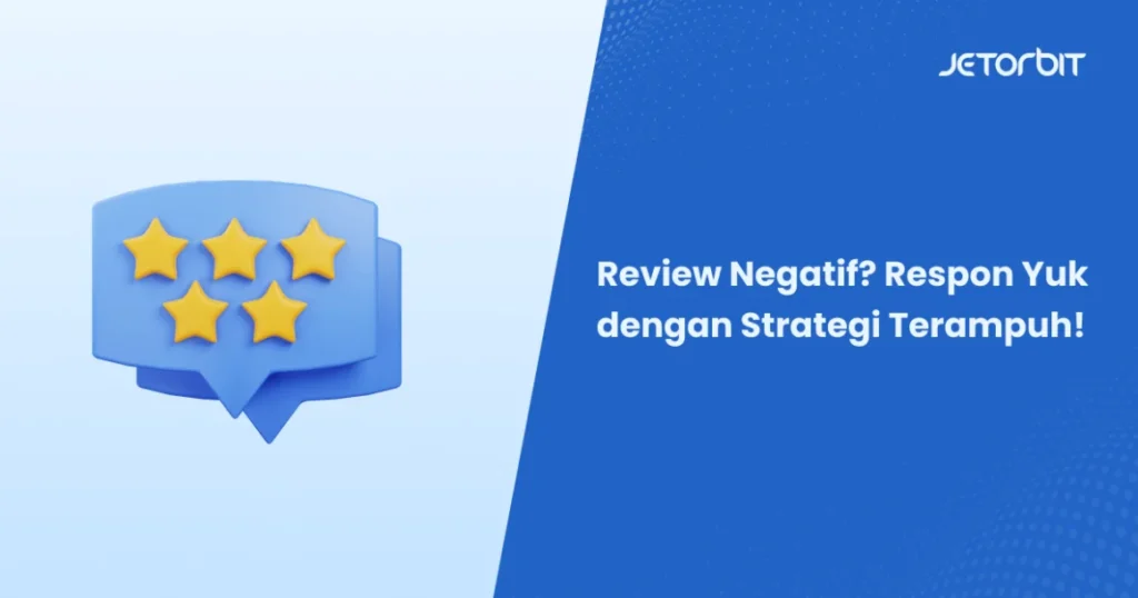 Menangani Review Negatif dengan Efektif