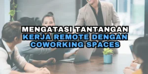 Menangani Tantangan Umum pada Tim Remote