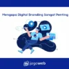 Mengapa Branding Visual Penting di Era Digital