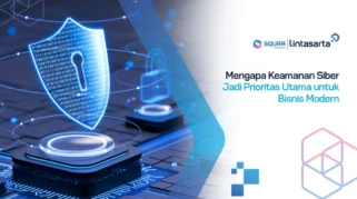 Mengapa Keamanan Siber Menjadi Prioritas Utama