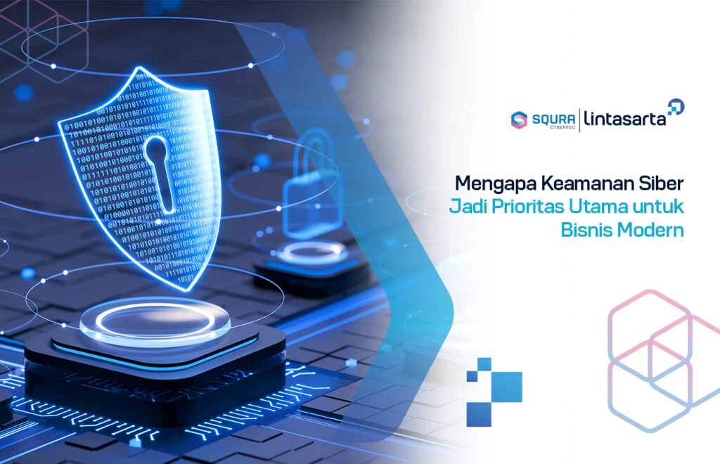 Mengapa Keamanan Siber Menjadi Prioritas Utama