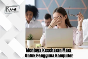 Mengapa Kesehatan Mata Penting Bagi Pekerja Kantor