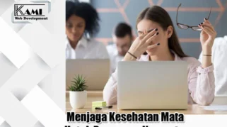 Mengapa Kesehatan Mata Penting Bagi Pekerja Kantor