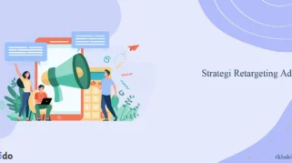 Mengapa Retargeting menjadi Kunci dalam Kampanye Google Ads?