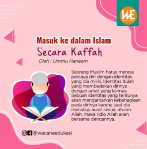 Menghadirkan Islam Secara Kaffah dalam Seluruh Dimensi Kehidupan