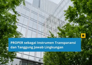 Menteri Lingkungan: PROPER Diperkuat sebagai Instrumen Kepatuhan Lingkungan