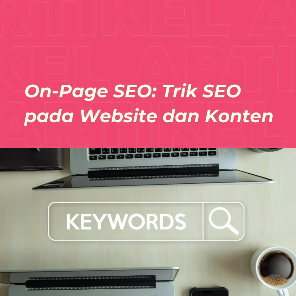 On‑Page SEO: Konten dan Elemen Teknis pada WordPress