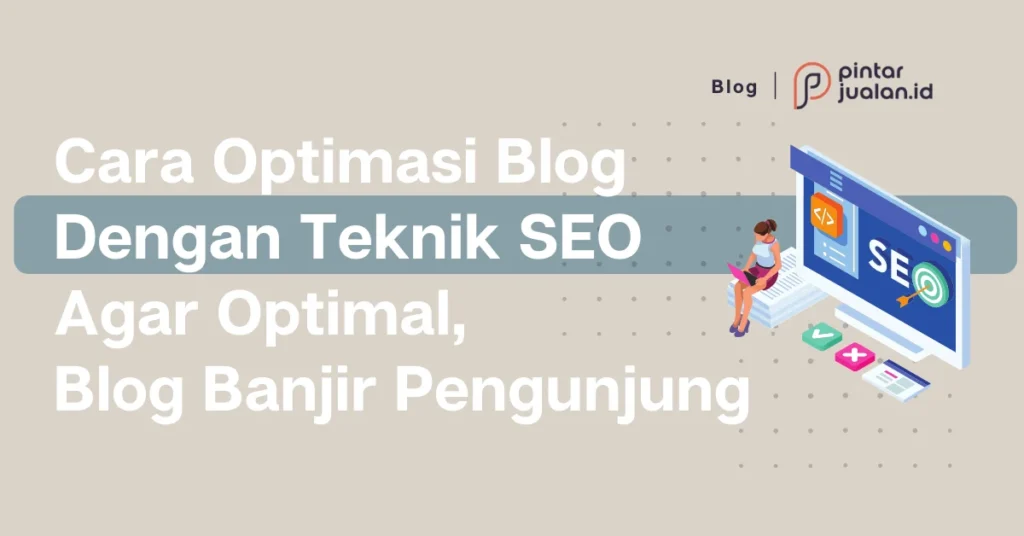 Optimasi Teknis: Memastikan Blog Anda Siap untuk Crawling