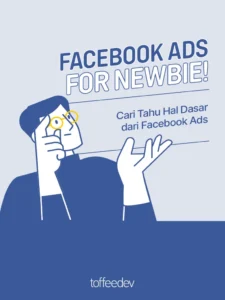Pahami Dasar-dasar Facebook Ads Sebelum Memulai