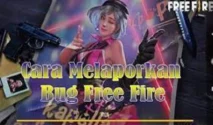 panduan cara melaporkan bug di Free Fire secara lengkap