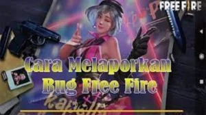 panduan cara melaporkan bug di Free Fire secara lengkap