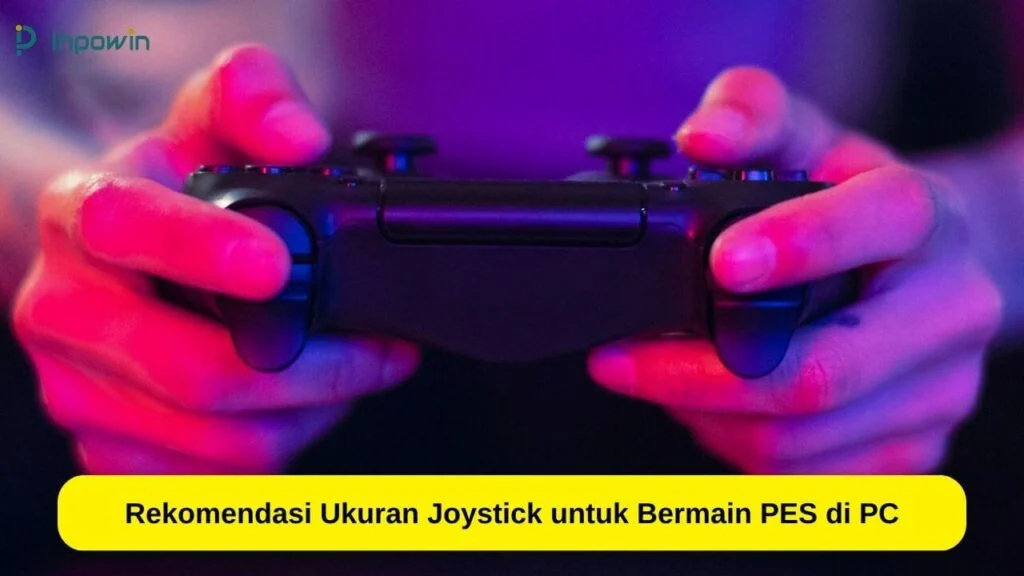 Penempatan dan Ukuran Joystick yang Efektif
