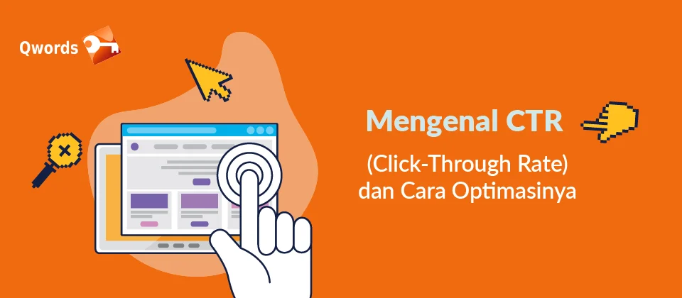 Pentingnya Konsistensi Brand dalam Meningkatkan Click Through Rate (CTR)