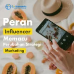 Peran Influencer Marketing dalam Pertumbuhan Brand – Panduan Lengkap