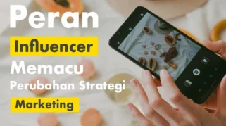 Peran Influencer Marketing dalam Pertumbuhan Brand: Mengapa Penting?