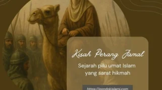 Perang Jamal dan Munculnya Polarisasi Politik dalam Umat Islam