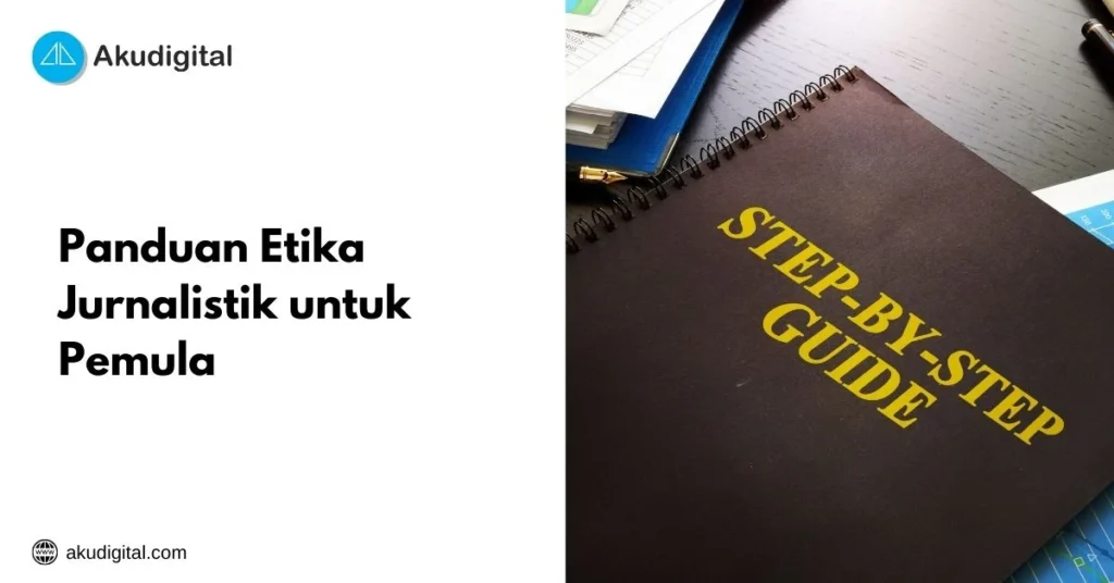 Praktik Sehari‑hari untuk Cara Meningkatkan Etika Jurnalistik dalam Penulisan