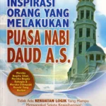 Puasa Daud dan Syawal: Kajian Praktik Ibadah serta Kisah Inspiratif di Penjara