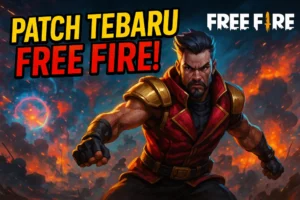 review update patch terbaru Free Fire dan dampaknya: Apa Saja Perubahan Utama?