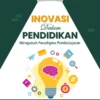 Riset Pembelajaran sebagai Peluang Inovasi Mengatasi Persoalan Pendidikan di Indonesia