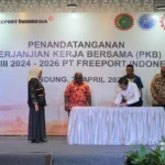 Sah! PTFI dan Serikat Pekerja Sepakat Teken Perjanjian Kerja Bersama 2026-2028