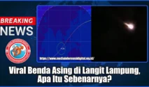Sampah Antariksa Terlihat di Langit Lampung, BRIN Jelaskan Asal dan Risiko