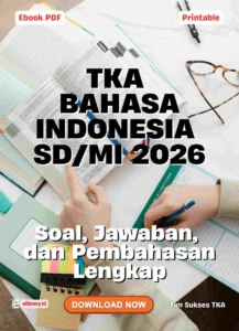Strategi Efektif Mengerjakan Soal TKA SD 2026 Bahasa Indonesia dalam 75 Menit