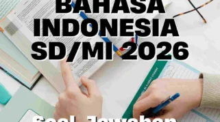 Strategi Efektif Mengerjakan Soal TKA SD 2026 Bahasa Indonesia dalam 75 Menit