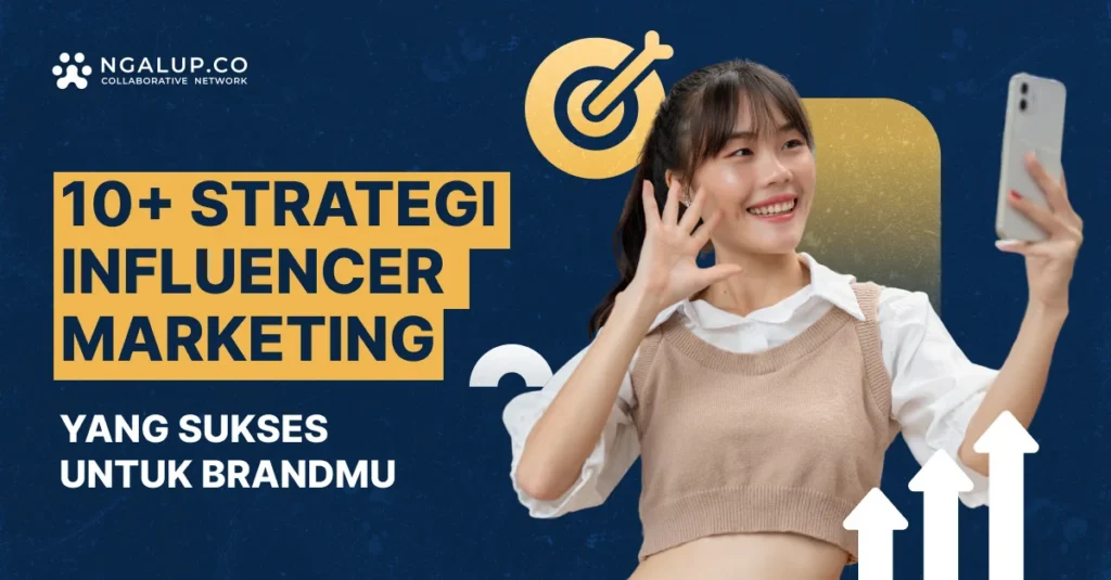 Strategi Lanjutan: Kombinasi Influencer dengan Channel Lain