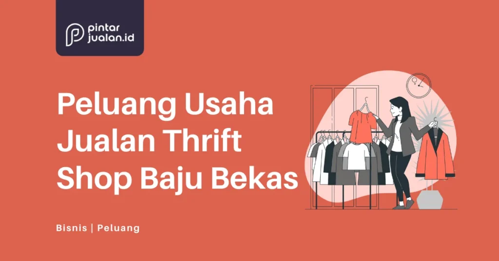 Strategi Pemasaran Digital untuk Usaha Jualan Pakaian Bekas Modal Minim