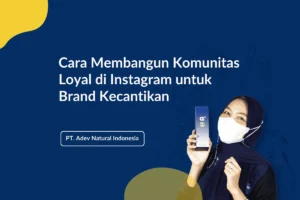 Strategi Utama Cara Membangun Komunitas Online yang Loyal bagi Brand