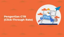 Strategi Utama Cara Meningkatkan Click Through Rate (CTR) di Mesin Pencari