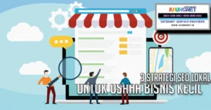 Strategi Utama dalam SEO Lokal untuk Bisnis Kecil