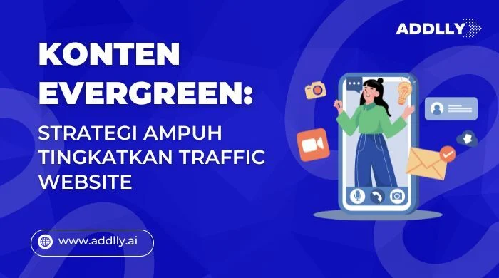 Studi Kasus: Konten Evergreen yang Berhasil Meningkatkan Trafik
