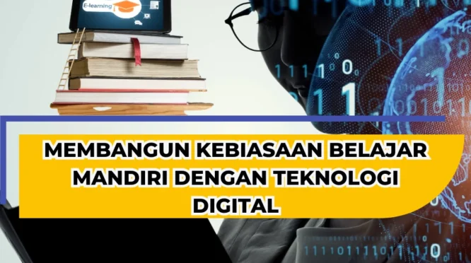 Teknik Belajar Efektif dengan Teknologi Digital: Pendekatan Berbasis Ilmu