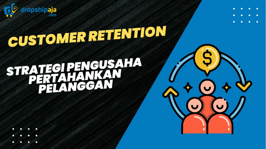 Tips Memaksimalkan Retensi Pelanggan