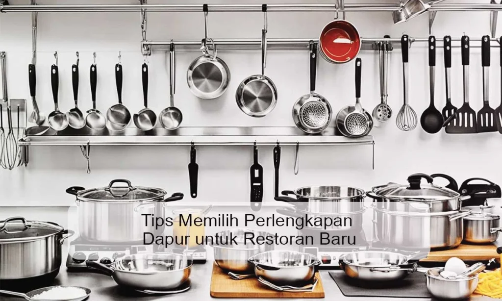 Tips Memilih dan Menyimpan Perlengkapan