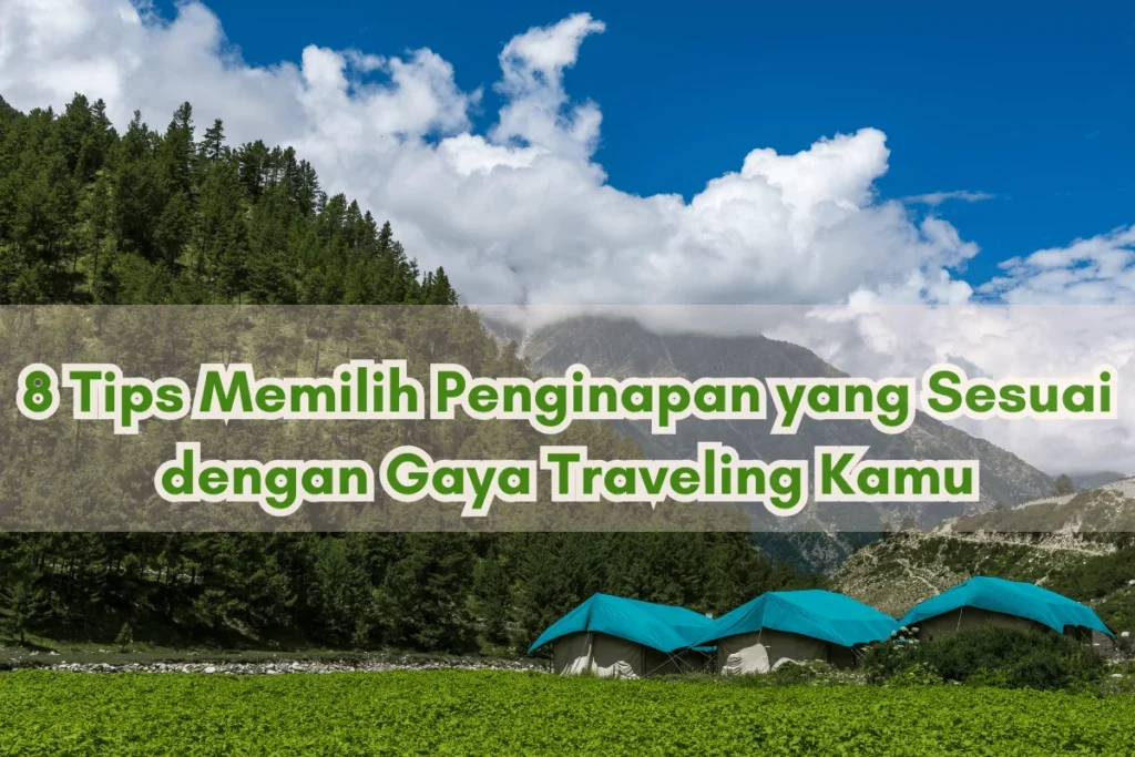 Tips Memilih Penginapan yang Tepat