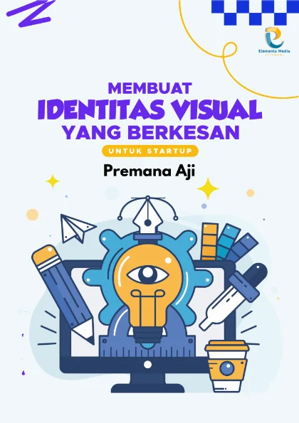 Tips Praktis Membuat Identitas Visual yang Memikat
