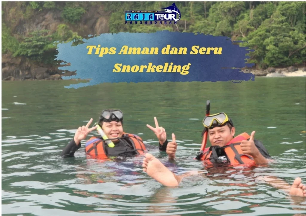 Tips Praktis untuk Pengalaman Snorkeling Lebih Memuaskan