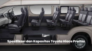 Toyota Hiace Premio 2026 Hadir dengan Spesifikasi Premium, Interior Mewah, dan Kapasitas 10 Penumpang