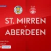 Aberdeen FC Kalah 0-2 dari St Mirren, Posisi Tetap di Zona Play-off Degradasi