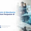 AI dalam evaluasi performa tim penjualan: konsep dasar dan manfaat