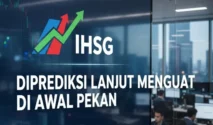 Awal Pekan, IHSG Diperkirakan Masih Akan Terus Tertekan