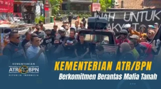 Berantas Mafia Tanah, Begini Cara Melapor ke Kementerian ATR/BPN