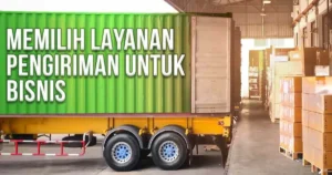 Bisnis Layanan Pengiriman Barang Modal Kecil: Definisi dan Potensi Pasar