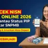 Cairnya Bantuan PIP 2026 Akhir April, Cara Cek Status dengan NIK dan NISN