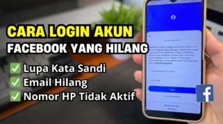 Cara Login Facebook Lama yang Lupa Kata Sandi, No HP, Email Paling Praktis 2026