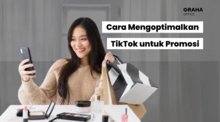 cara memanfaatkan TikTok untuk promosi produk